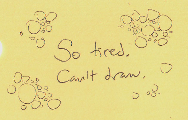 So tired, can't draw
